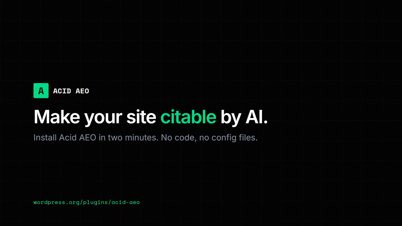 Acid AEO: make your site citable by AI. The two-minute setup video, from the directory install to the first audit.